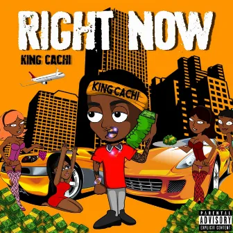 Right Now by King Cachi