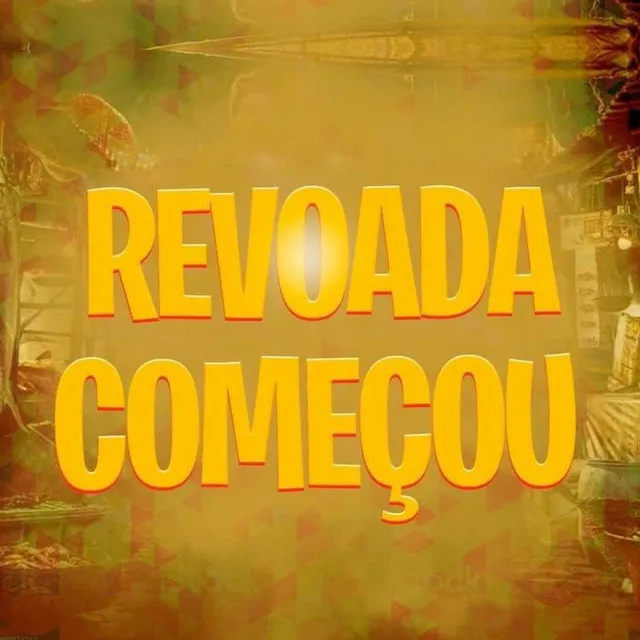 Revoada Começou