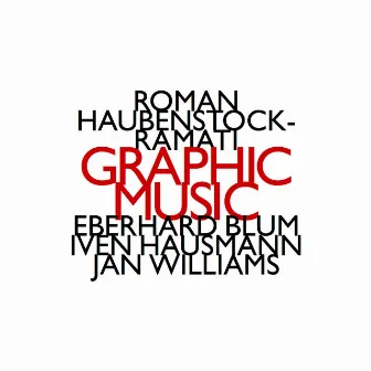 Roman Haubenstock-Ramati: Graphic Music by Roman Haubenstock-Ramati