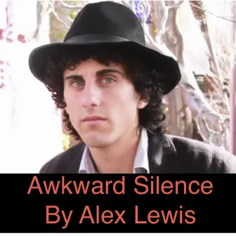 Awkward Silence by Alex Lewis