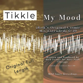 My Mood [extended] (Rick's Original Cosmic Mix) by Tikkle