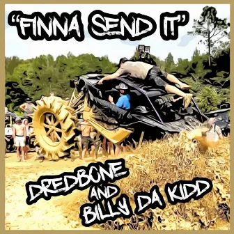 Finna Send It by Billy da Kidd