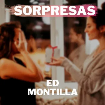 Sorpresas by Ed Montilla