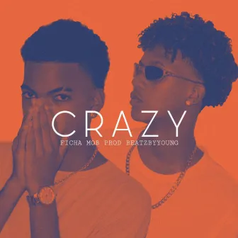 Crazy by Ficha Mob