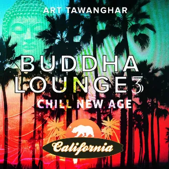 Buddha Lounge 3 California Chill n' New Age by Unknown Artist