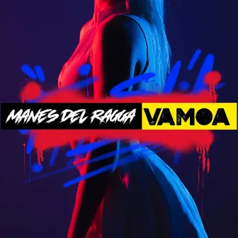 Vamoa by Manes del Ragga