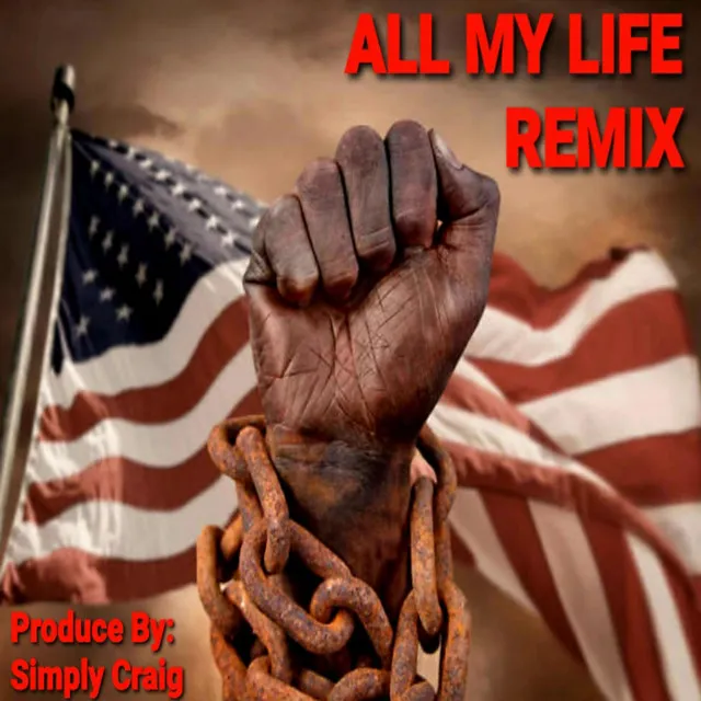 ALL MY LIFE - Remix