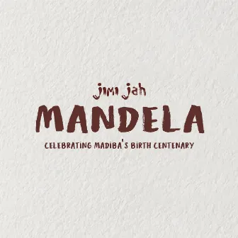 Mandela by Jimi Jah