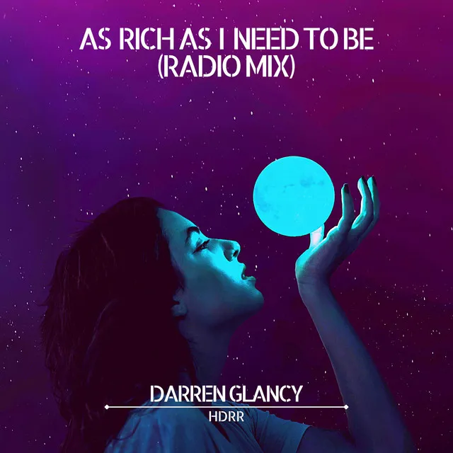 As Rich As I Need To Be - Radio Mix