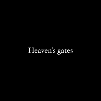 Heaven's gates by MikeySoChristian