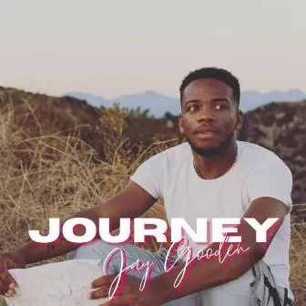 JOURNEY by Jay Gooden