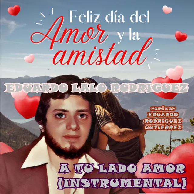 Feliz Dia del Amor y la Amistad / A Tu Lado Amor (Instrumental)