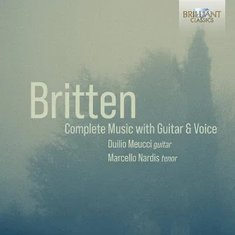 Britten: Complete Music with Guitar & Voice by Duilio Meucci