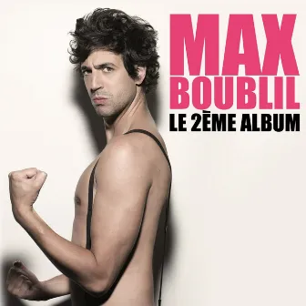 Le 2ème album by Max Boublil