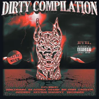 DIRTY COMPILATION by Evil