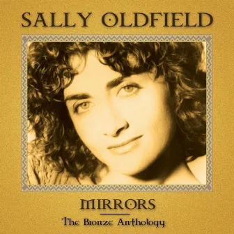 Mirrors: The Bronze Anthology by Sally Oldfield