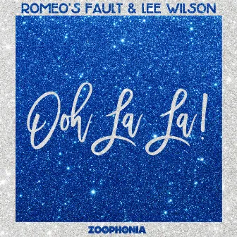 Ooh La La! by Romeo's Fault