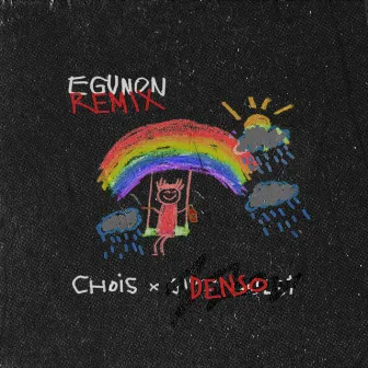 EGUNON (DENSO REMIX) by Chois