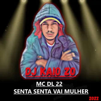 Senta Senta Vai Mulher by Dj Kaio Zo