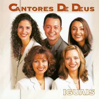 Iguais by Cantores De Deus