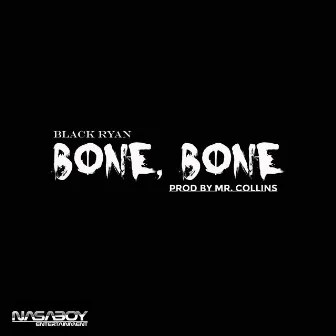 Bone, Bone (Radio Edit) by Black Ryan