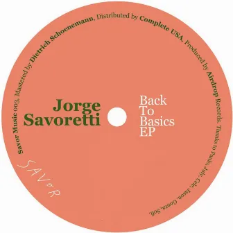 Back To Basics EP by Jorge Savoretti