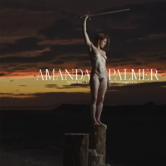 There Will Be No Intermission by Amanda Palmer