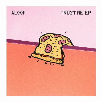 Trust Me EP by Aloof