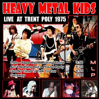 Live At Trent Poly 1975 by Heavy Metal Kids