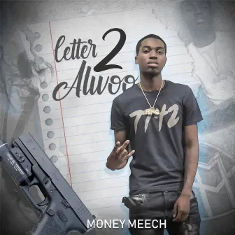 Letter 2 Alwoo by Money Meech