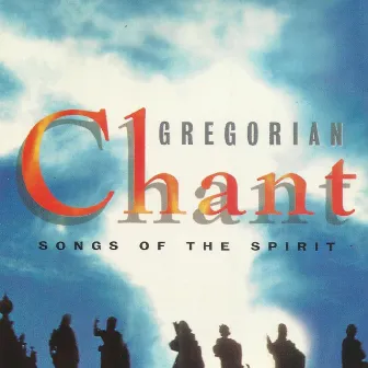 Songs of the Spirit by Gregorian Chant