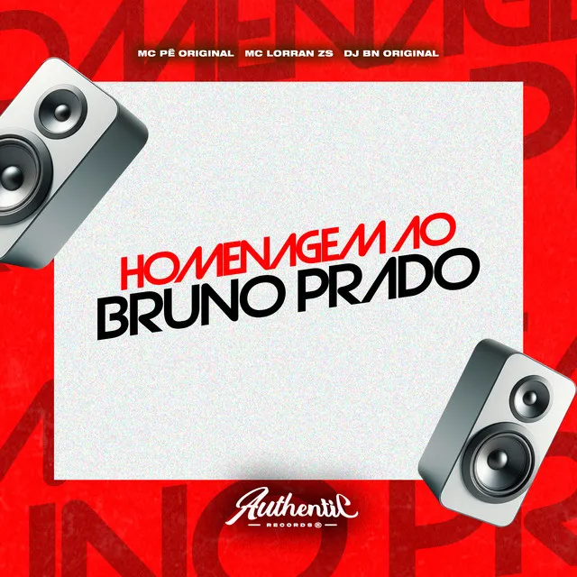 Homenagem ao Bruno Prado