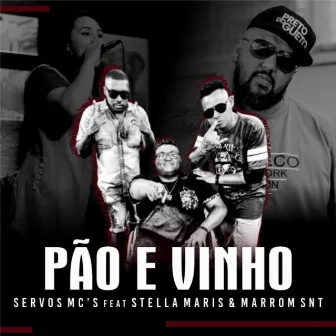 Pão e Vinho by Servos MCs