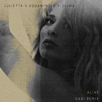 Alive (SaQi Remix) by Oliwa