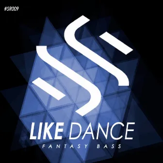 Like Dance by Fantasy Bass