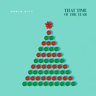 That Time of The Year by Noble City