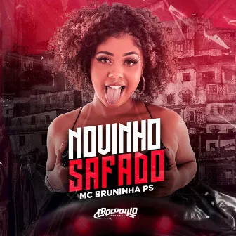 Novinho Safado by MC BRUNINHA PS