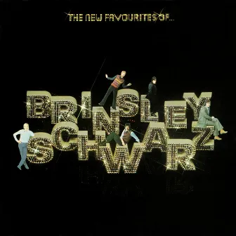 The New Favourites of Brinsley Schwarz by Brinsley Schwarz