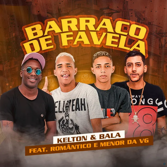 Barraco de Favela (feat. Mc Romântico & Mc Menor da VG)