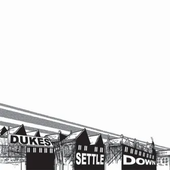 Settle Down by Dukes