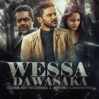 Wessa Dawasaka by Udara Abeywickrama