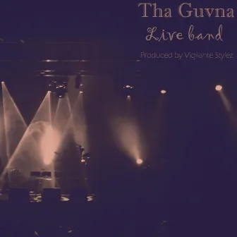 Live Band by Tha Guvna