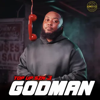 Top Up (SZN 3. EP.7) by GODMAN