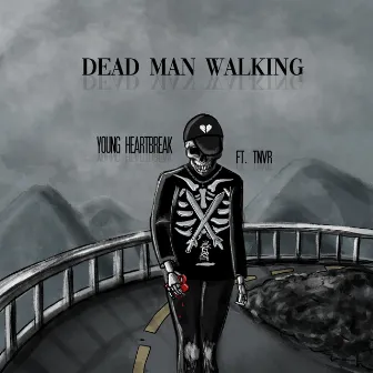 Dead Man Walking by Young Heartbreak