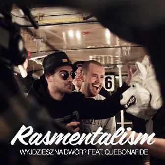 Wyjdziesz na Dwór? feat. Quebonafide by Rasmentalism