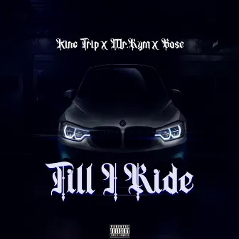 Till I Ride by King Trip