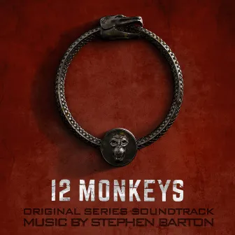 12 Monkeys (Original Series Soundtrack) by Stephen Barton