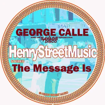 The Message Is by George Calle