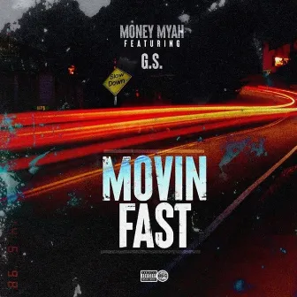 Movin Fast by Moneymyah