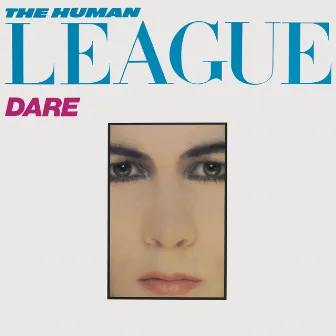 Dare/Fascination! (2012 - Remaster) by The Human League